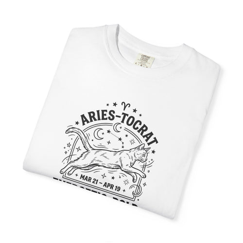 Aries Zodiac T-Shirt — "Aries-tocrat" Energetic Bold Unstoppable Tee